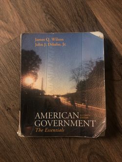 American Government - The Essentials. Eleventh edition by James Q. Wilson and John J. Dilulio, Jr.