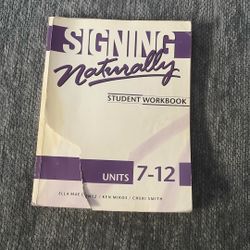 Signing Naturally Student Workbook Unit 7-12
