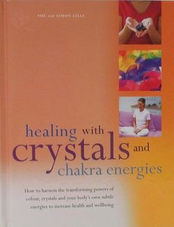 Healing With Crystals And Chakra Enregies Used