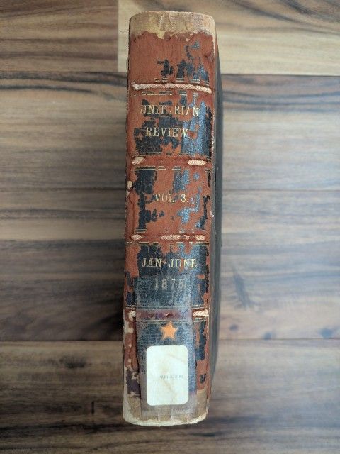 1875 Unitarian Review book Volume 3 January to June. 150-year-old book. Pages are nice condition, but cover / spine are worn, flaking, brittle.