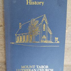 Sesquicentennial History of Mount Tabor Lutheran Church 1839-1989