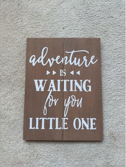 Adventure Is Waiting For You Little One Wood Sign