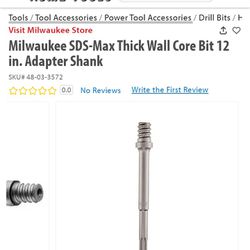 Milwaukee SDS-Max Thick Wall Core Bit 12 in. Adapter Shank..... CHECK OUT MY PAGE FOR MORE ITEMS
