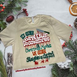 We Either Sleighin’ Or Slayin’! T-Shirt