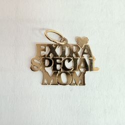 14K Gold “Extra Special Mom” Charm