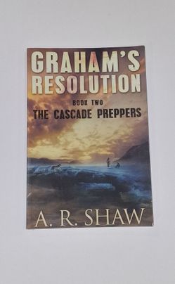 Graham's Resolution The Cascade Preppers
