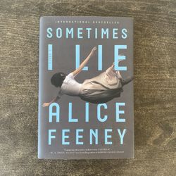 Sometimes I Lie: A Novel (hardcover)