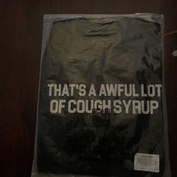 A lot Of Cough Syrup Shirt 