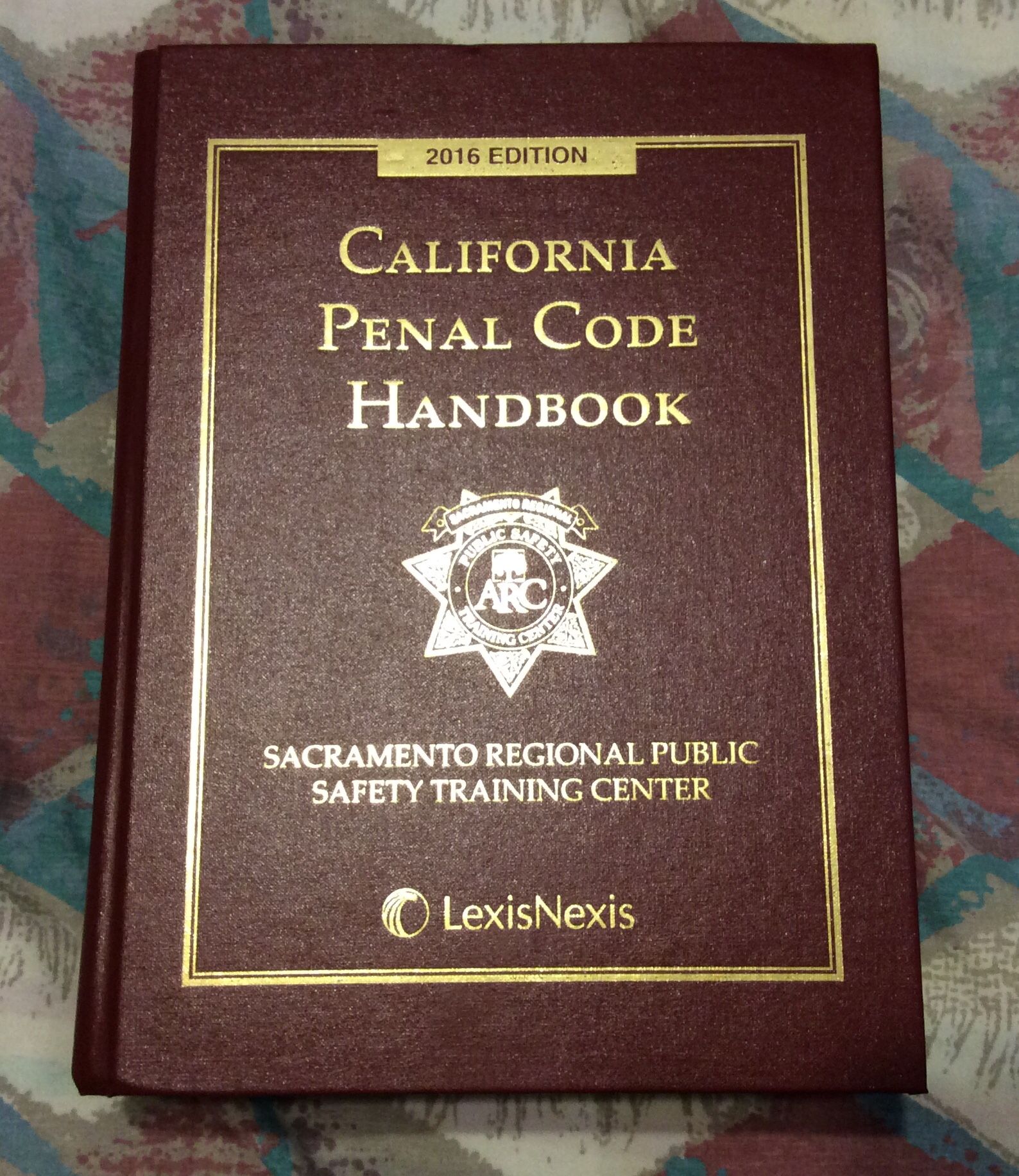 2016 Edition-California Penal Code Handbook-Sacramento Regional Public Safety Training Center-$20 Firm