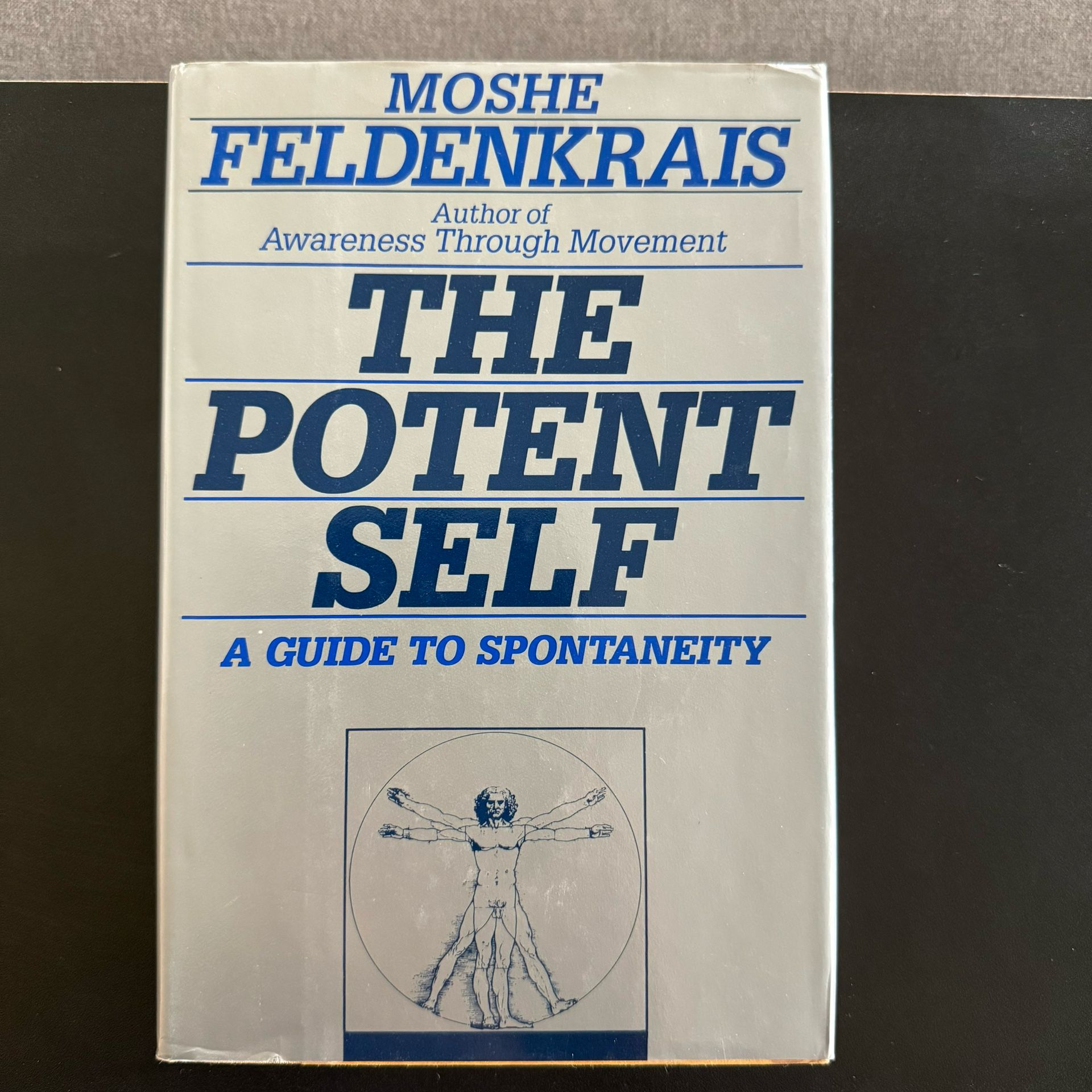 The Potent Self, A Guide To Spontaneity