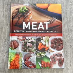 MEAT Perfectly Prepared to Enjoy Every Day Recipe Cook Book Hardback Hardcover