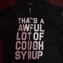 Awful lot of cough syrup 