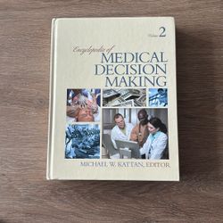 Encyclopedia Of Medical Decision Making Volume 2