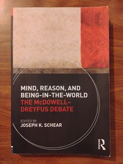 Mind, Reason, and Being-In-The-World: the Mcdowell-Dreyfus Debate book
