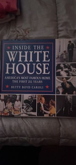 Inside the White House by Betty Boyd Caroli