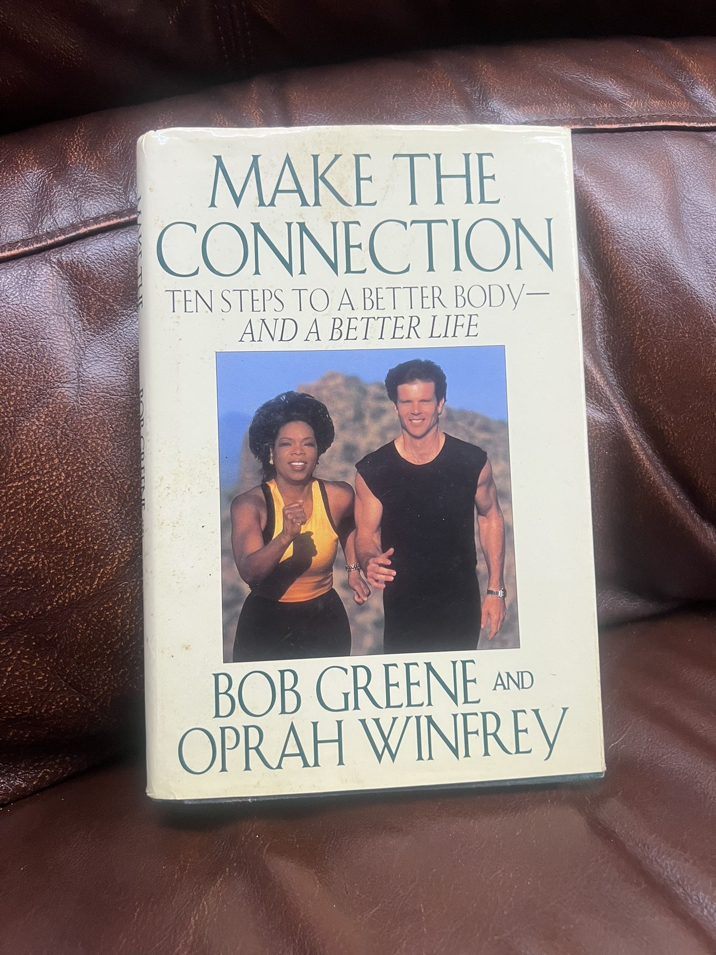 Oprah Winfrey: Make the Connection: Ten Steps to a Better Body and a Better Life