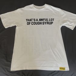 Awful Lot Of Cough Syrup Shirt