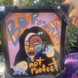 NEW “Be Present Not Perfect" art print by artist Pinklomein wall art 
