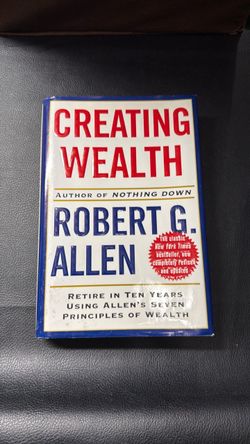 Creating Wealth by Robert G. Allen Hardcover