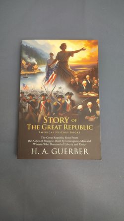 Story of the Great Republic H A Guerber Nothing New Press Homeschool History