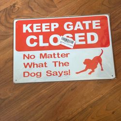 Yard Sign “Keep Gate Closed” Aluminum 12”x8”