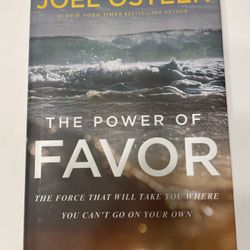 The Power of Favor: The Force That Will Take You Where You Can't Go on Your Own, by Joel Osteen.  