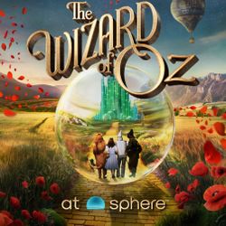Wizard of OZ tickets @ Las Vegas Sphere 