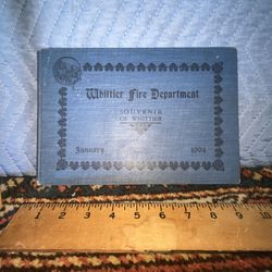 Whittier Fire Dept Souvenir Book 1904