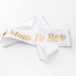 “Mom To Be” Sash