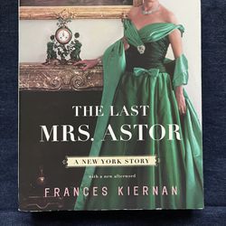 The Last Mrs. Astor By Frances Kiernan 
