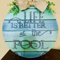 Life Is Better By The Pool Wood Sign