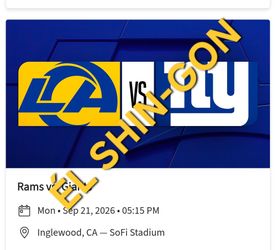 Rams vs Giants 4 Tickets  9/21/26  Seats In  534 Row 2 $150 EACH