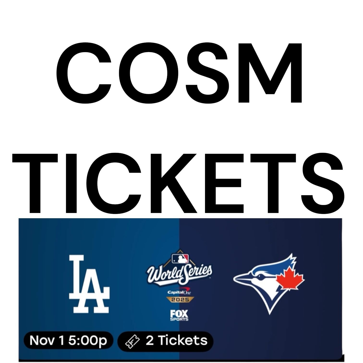 2 General Admission Tickets – World Series Game 7 at Cosm LA (Dodgers vs Blue Jays)