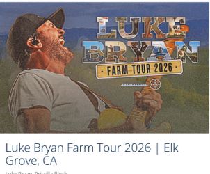 Luke Bryan Farm Tour Elk Grove 2 Tickets and Parking Pass