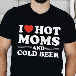 Hot Moms And Beer Shirt