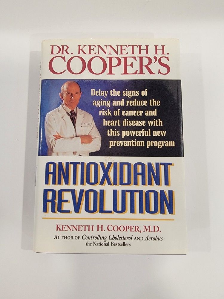 Dr. Kenneth H. Cooper "Antioxidant Revolution" ~ 1994 Hardback