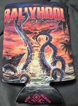 Ballyhoo! Bad Summer Koozie BRAND NEW