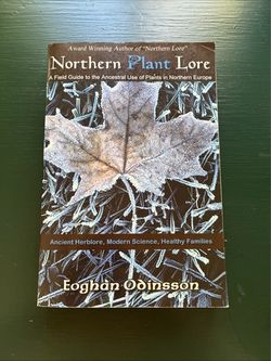 Northern Plant Lore: A Field Guide to Ancestral Use of Plants in Northern Europe