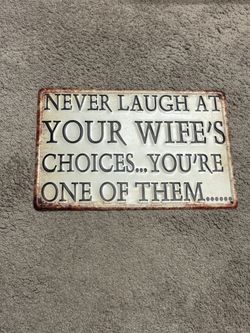 Funny Saying Metal Sign