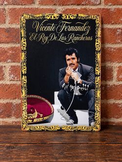 Vicente Fernandez El Rey De Las Rancheras Metal Tin Sign