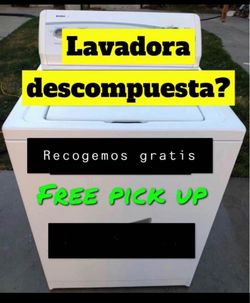 LEVANTAMOS GRATIS LAVADORAS Y SECADORAS Y ESTUFAS