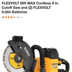 FLEXVOLT 60V MAX Cordless 9 in. Cutoff Saw and (2) FLEXVOLT 9.0Ah Batteries

 Comes With 150$ Gift Card To Home Depot Also