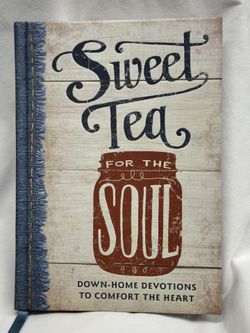 Dayspring Sweet Tea for the Soul : Down-Home Devotions to Comfort the Heart