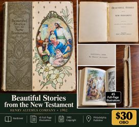 1902 Antique Beautiful Stories from the New Testament – Illustrated Hardcover – $30 OBO