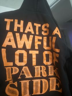 That’s a awful lot of Parkside hoodie