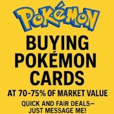 Buying Pokemon! Raw/ Slabs/ Sealed! 70-75%