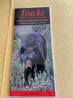 A Guide to TRACKS-Scats&Signs of Pacific NE Wildlife