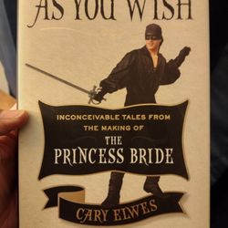 As You Wish: Inconceivable Tales from the Making of The Princess Bride