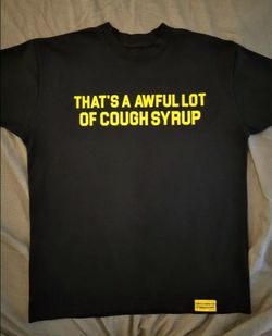 That's A Awful Lot of Cough Syrup T Shirt Mens Size Small