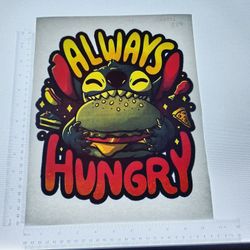 Iron On Heat Transfer  Good For T-shirts Sweaters Jackets T Shirt Design Size Is About 10x10 Always Hungry #359